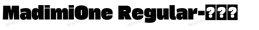 MadimiOne Regular字体转换 MadimiOne Regular字体转换